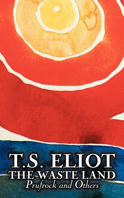 Waste Land, Prufrock, and Others by T. S. Eliot, Poetry, Drama - Ingram
