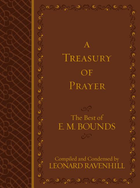 Treasury of Prayer: The Best of E.M. Bounds - Ingram