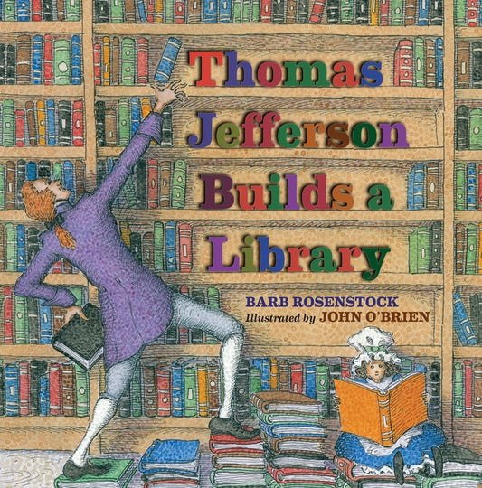 Thomas Jefferson Builds a Library - Ingram