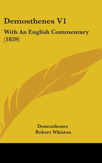 Demosthenes V1: With An English Commentary (1859) - Ingram