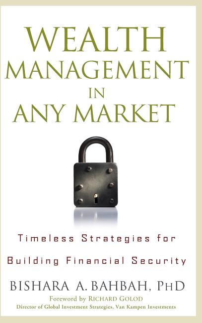 Wealth Management in Any Market: Timeless Strategies for Building Financial Security - Ingram