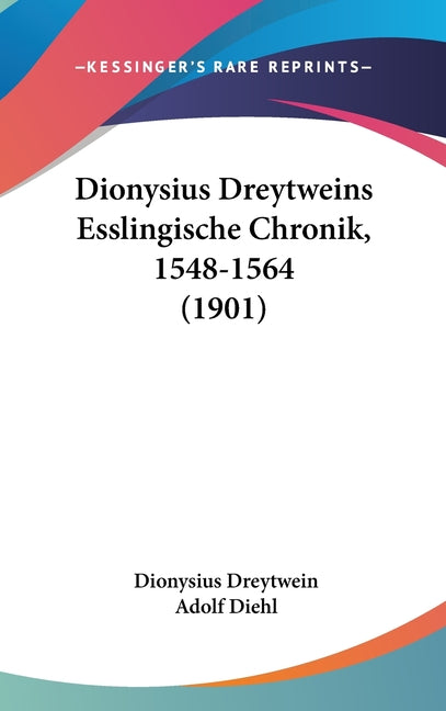 Dionysius Dreytweins Esslingische Chronik, 1548-1564 (1901) - Ingram