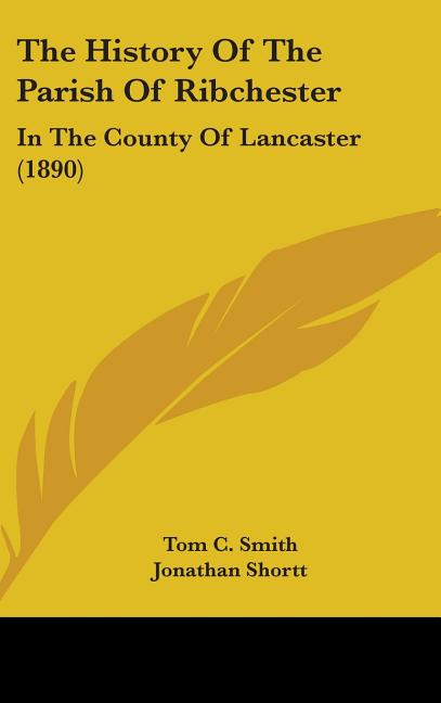 History Of The Parish Of Ribchester: In The County Of Lancaster (1890) - Ingram
