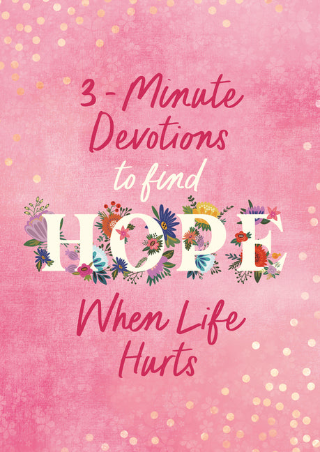 3-Minute Devotions to Find Hope When Life Hurts - Ingram