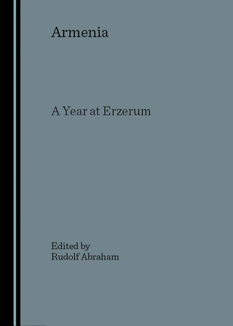 Armenia: A Year at Erzerum (Revised) - Ingram