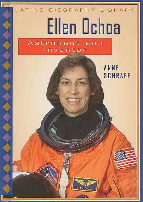 Ellen Ochoa: Astronaut and Inventor - Ingram