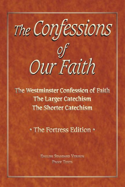 Confessions of Our Faith with ESV Proofs - Ingram