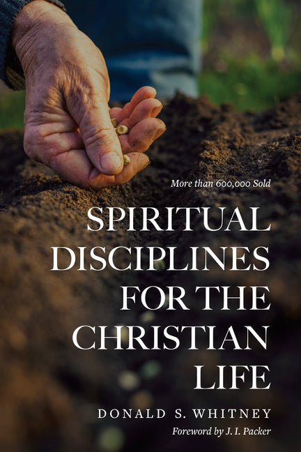Spiritual Disciplines for the Christian Life (Revised, Updated) - Ingram