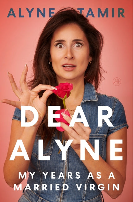 Dear Alyne: My Years as a Married Virgin - Ingram