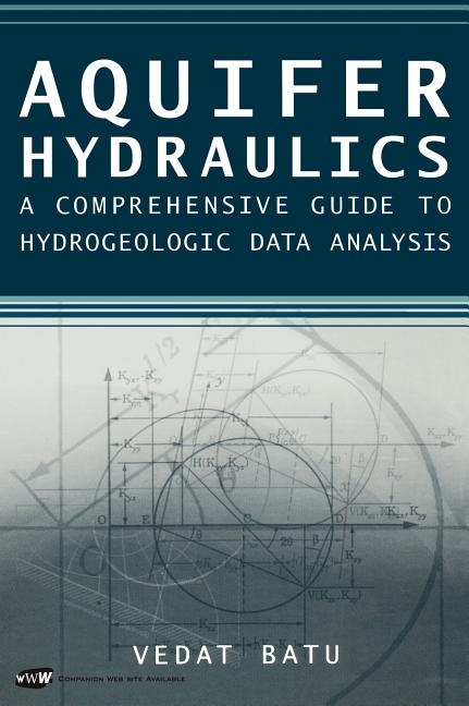 Aquifer Hydraulics: A Comprehensive Guide to Hydrogeologic Data Analysis - Ingram