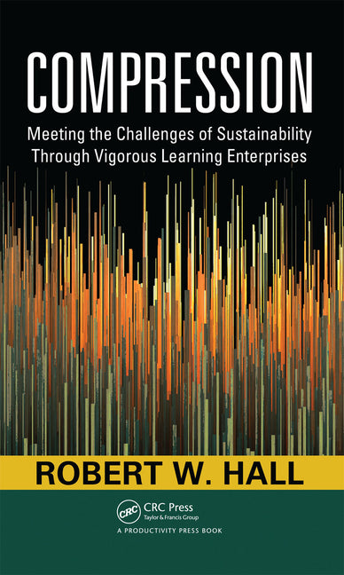 Compression: Meeting the Challenges of Sustainability Through Vigorous Learning Enterprises - Ingram