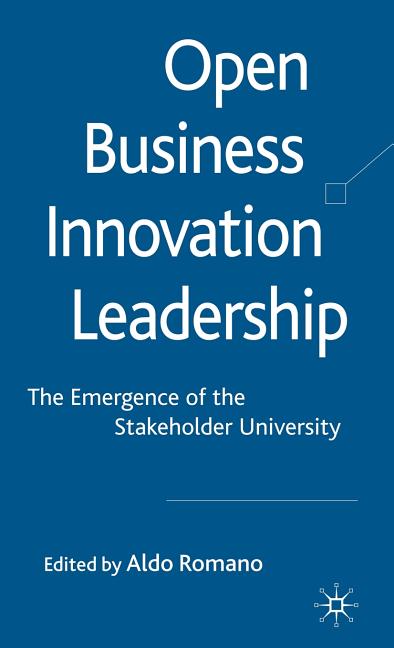 Open Business Innovation Leadership: The Emergence of the Stakeholder University (2009) - Ingram