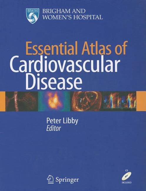 Essential Atlas of Cardiovascular Disease [With CDROM] (2009) - Ingram