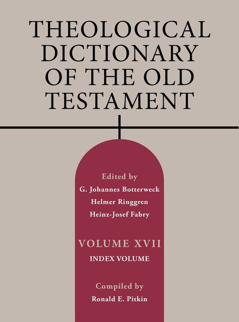 Theological Dictionary of the Old Testament, Volume XVII: Index Volume Volume 17 - Ingram