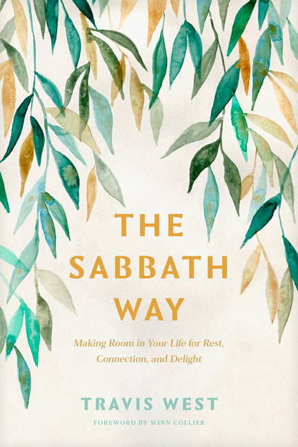 Sabbath Way: Making Room in Your Life for Rest, Connection, and Delight - Ingram