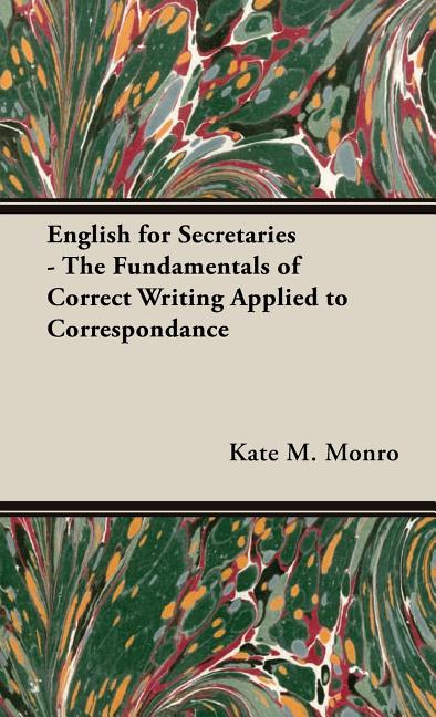English for Secretaries - The Fundamentals of Correct Writing Applied to Correspondance - Ingram