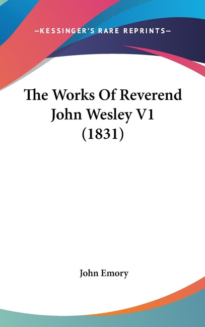 Works Of Reverend John Wesley V1 (1831) - Ingram