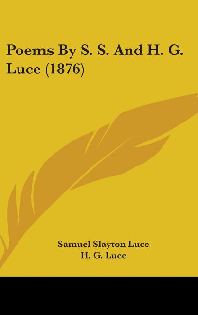 Poems by S. S. and H. G. Luce (1876) - Ingram