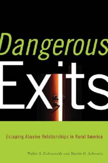 Dangerous Exits: Escaping Abusive Relationships in Rural America - Ingram