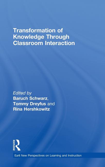 Transformation of Knowledge through Classroom Interaction - Ingram