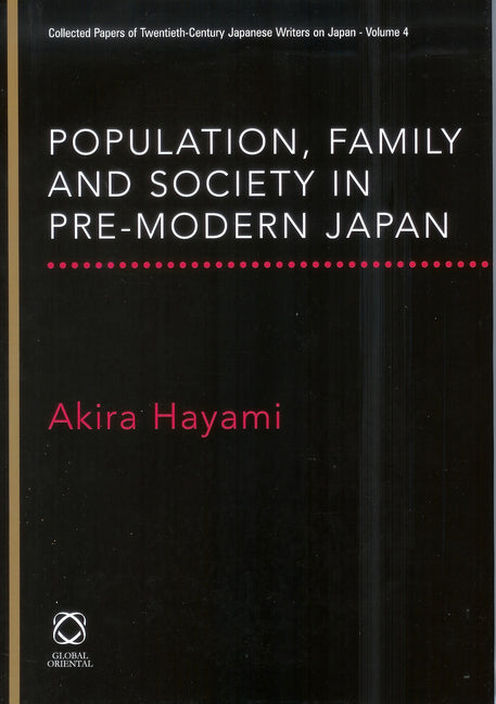 Population, Family and Society in Pre-Modern Japan - Ingram