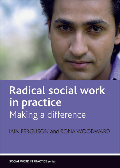 Radical Social Work in Practice: Making a Difference - Ingram