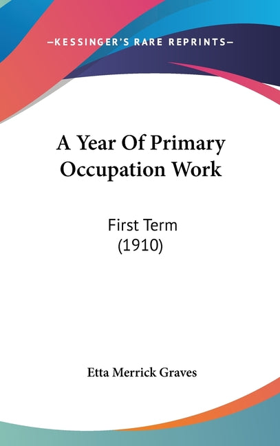 Year Of Primary Occupation Work: First Term (1910) - Ingram