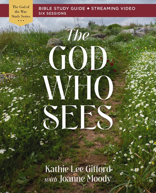 God Who Sees Bible Study Guide Plus Streaming Video - Ingram