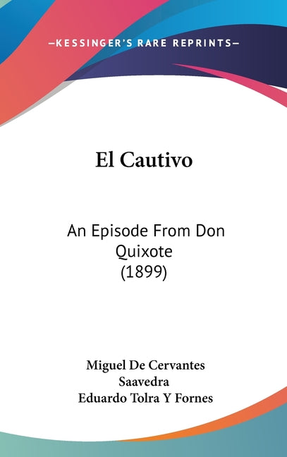 El Cautivo: An Episode From Don Quixote (1899) - Ingram