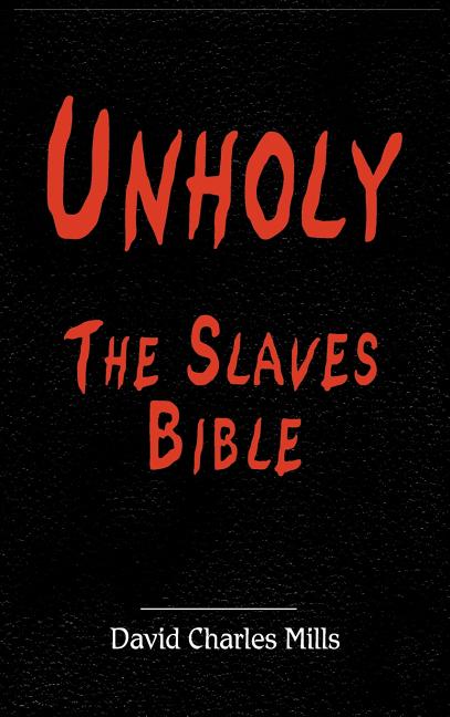Unholy The Slaves Bible - Ingram