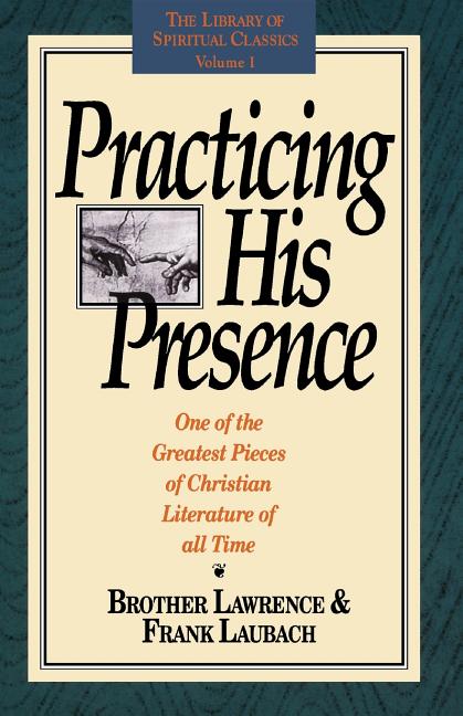 Practicing His Presence - Ingram