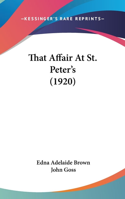 That Affair At St. Peter's (1920) - Ingram