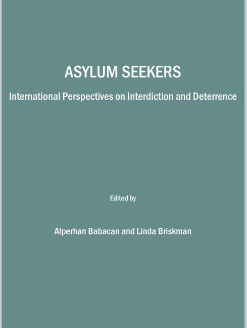 Asylum Seekers: International Perspectives on Interdiction and Deterrence - Ingram