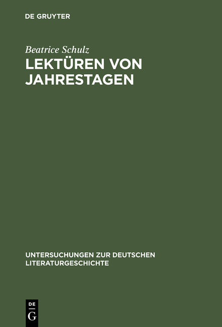 Lektüren Von Jahrestagen: Studien Zu Einer Poetik Der Jahrestage Von Uwe Johnson (Reprint 2014) - Ingram