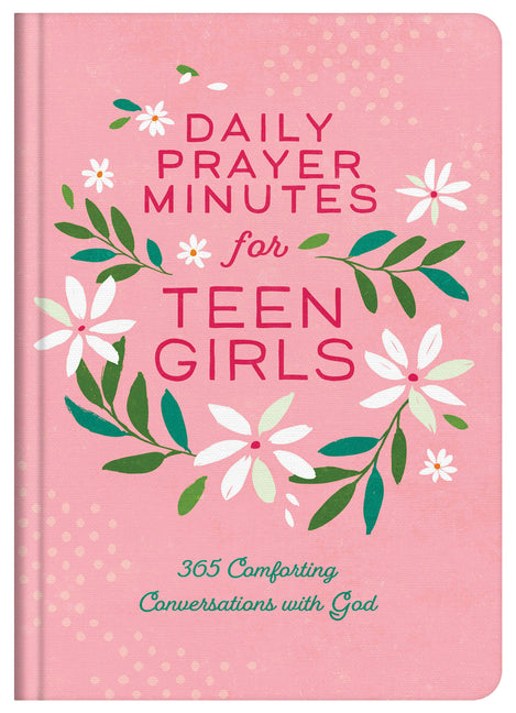 Daily Prayer Minutes for Teen Girls: 365 Comforting Conversations with God - Ingram