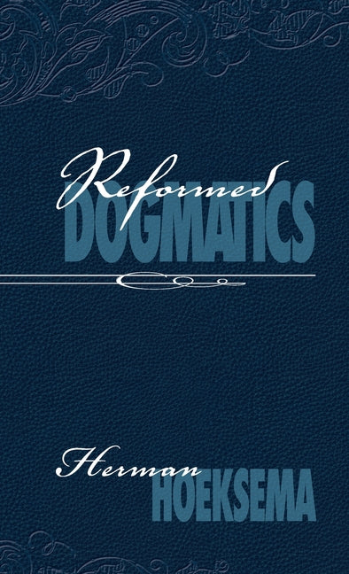 Reformed Dogmatics (Volume 2) - Ingram