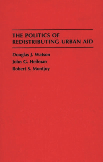 Politics of Redistributing Urban Aid - Ingram