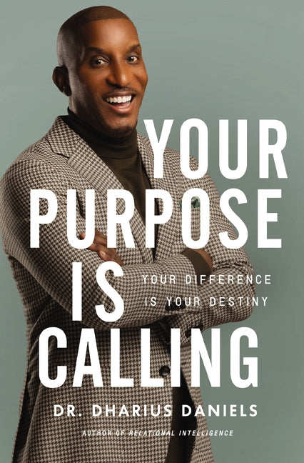 Your Purpose Is Calling: Your Difference Is Your Destiny - Ingram