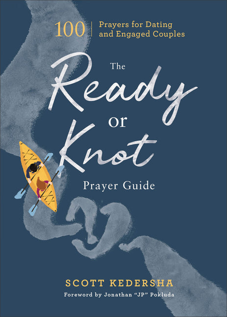 Ready or Knot Prayer Guide: 100 Prayers for Dating and Engaged Couples - Ingram