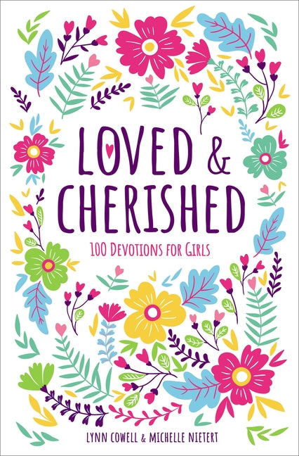 Loved and Cherished: 100 Devotions for Girls - Ingram