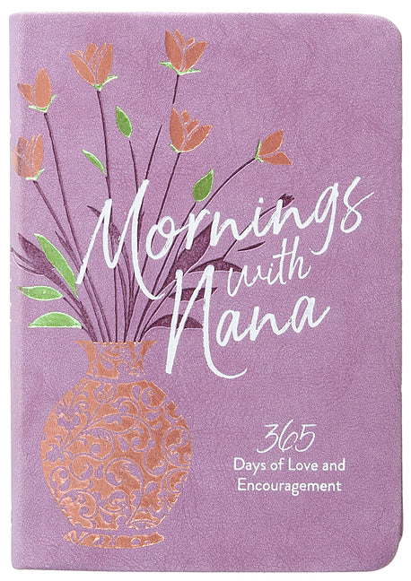 Mornings with Nana: 365 Days of Love and Encouragement - Ingram