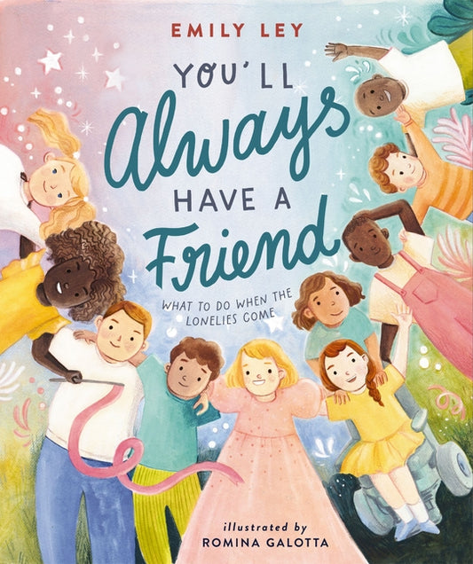 You'll Always Have a Friend: What to Do When the Lonelies Come - Ingram