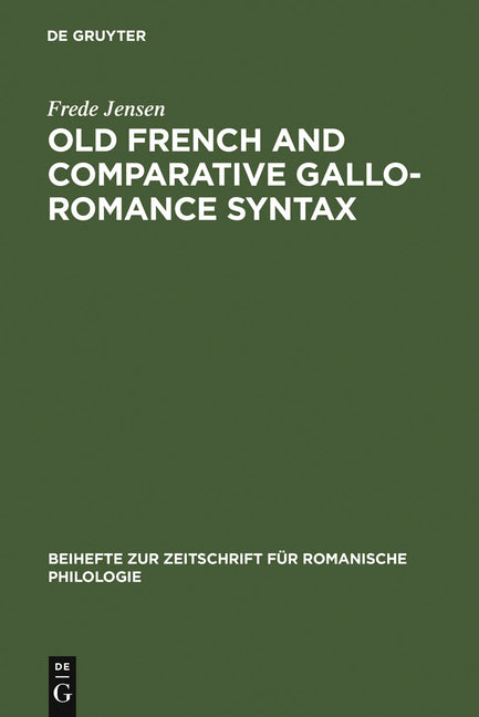 Old French and Comparative Gallo-Romance Syntax (Reprint 2010) - Ingram