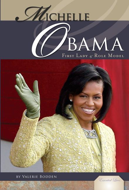 Michelle Obama: First Lady & Role Model: First Lady & Role Model - Ingram