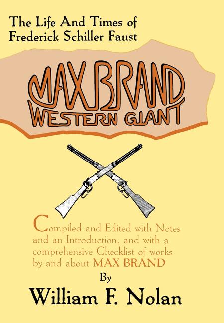 Max Brand: Western Giant: The Life and Times of Frederick Schiller Faust - Ingram