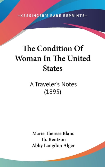 Condition Of Woman In The United States: A Traveler's Notes (1895) - Ingram