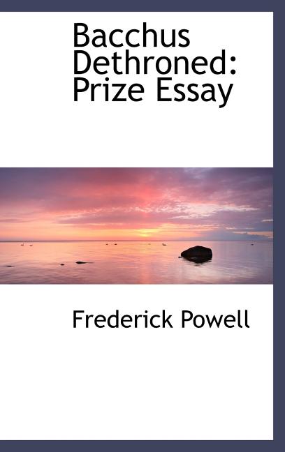 Bacchus Dethroned: Prize Essay - Ingram