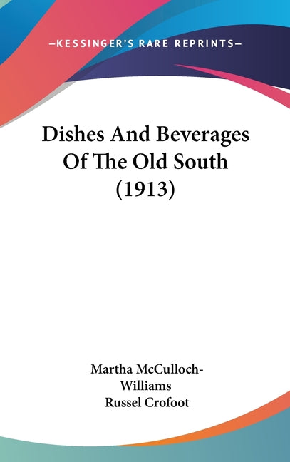 Dishes And Beverages Of The Old South (1913) - Ingram