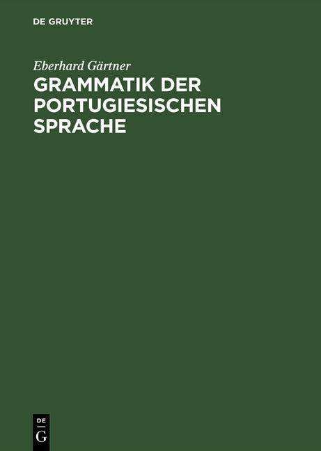Grammatik der portugiesischen Sprache (Reprint 2018) - Ingram