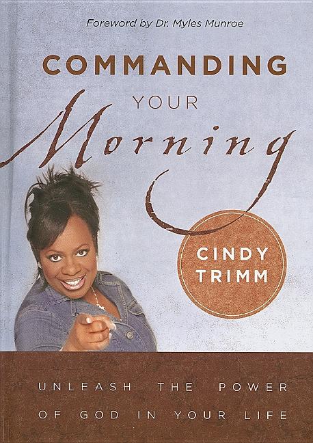 Commanding Your Morning: Unleash the Power of God in Your Life - Ingram